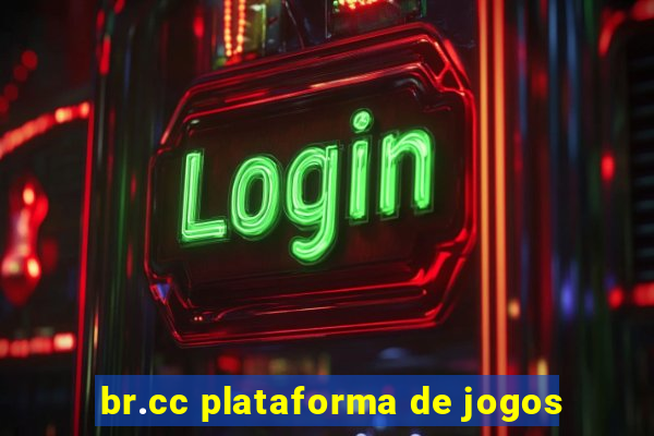 br.cc plataforma de jogos